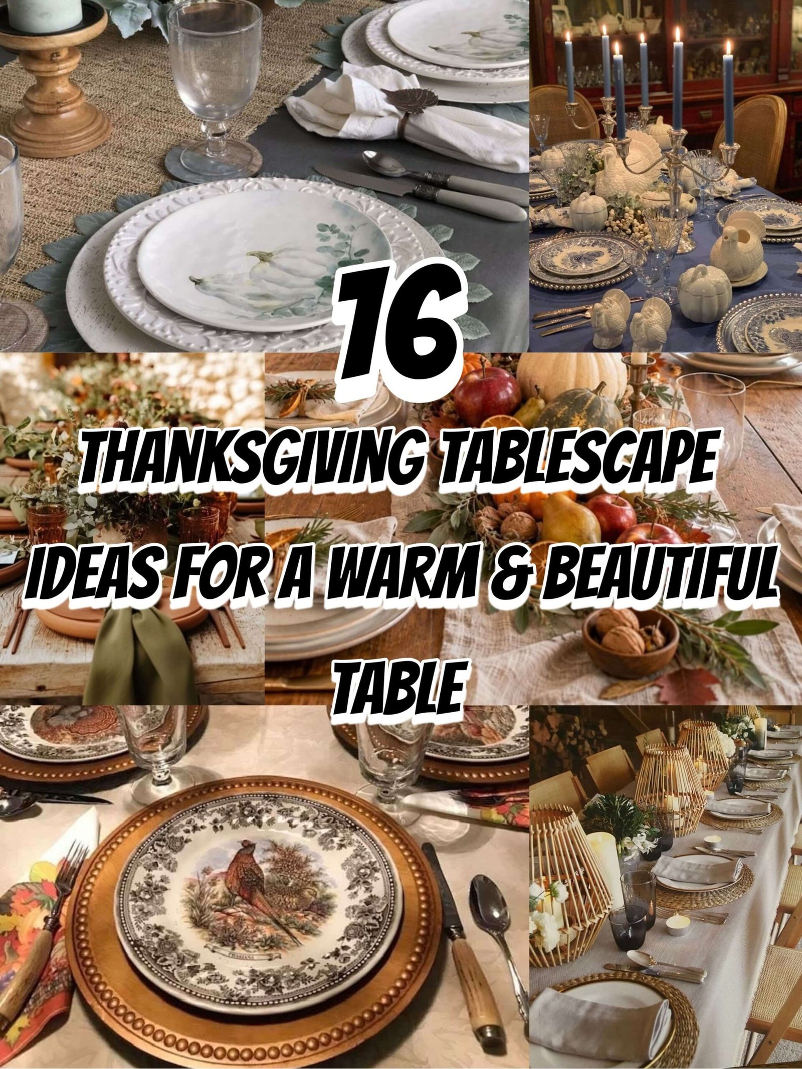 16 Thanksgiving Tablescape Ideas for a Warm & Beautiful Holiday Table